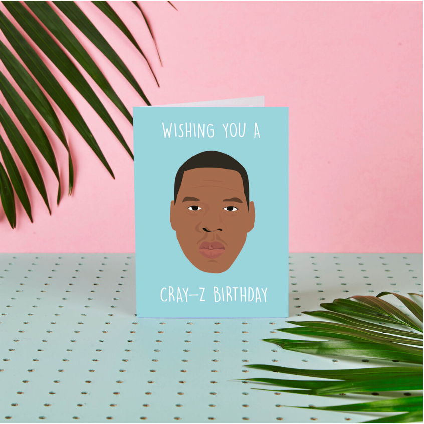Jay Z Wishing you a Cray-Z Birthday