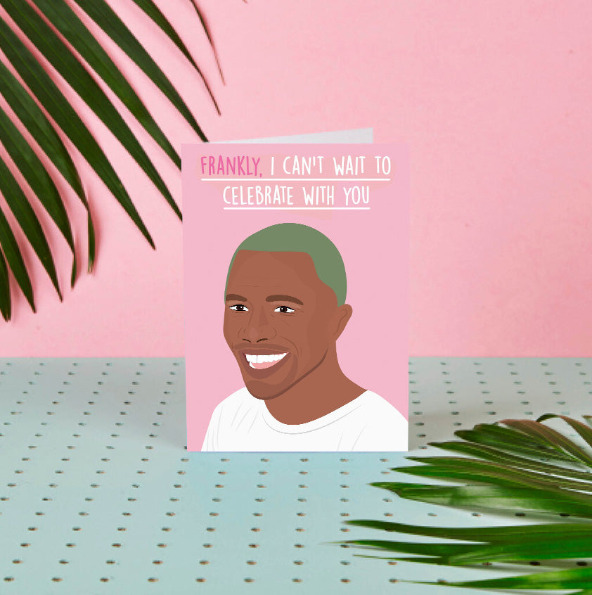 Frank Ocean Frankly I can't wait to celebrate with you