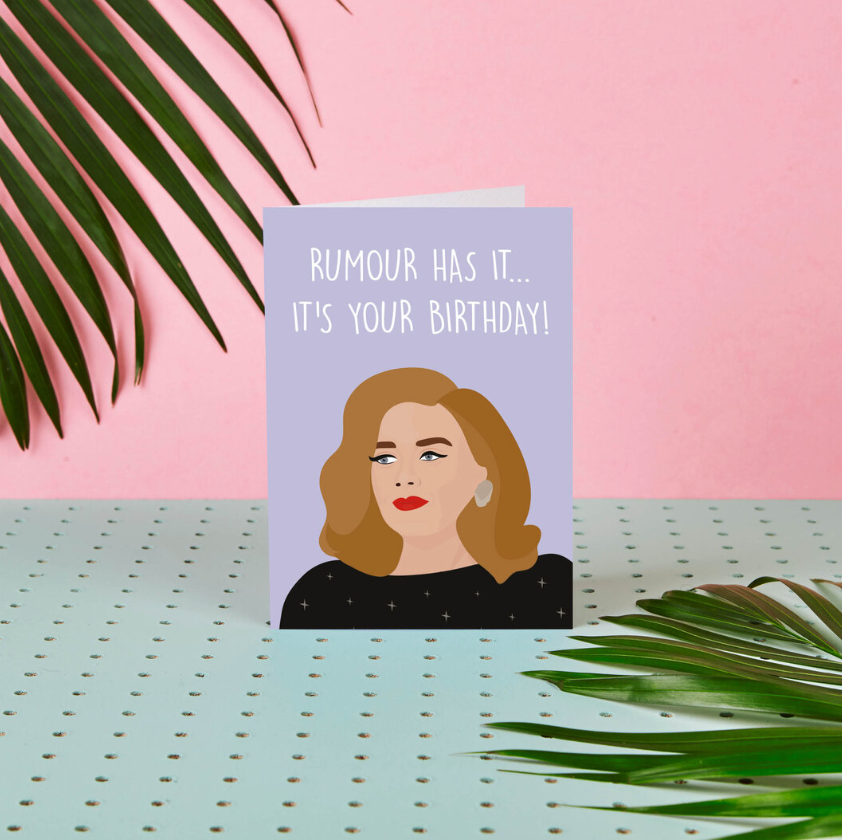 Rumour has it...It's your birthday (Adele)