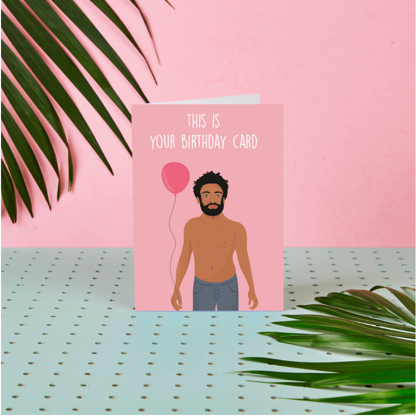 Childish Gambino - This is your birthday Card